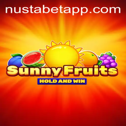 Discover SunnyFruits: A Refreshing Gaming Experience with the NUSTABET APP
